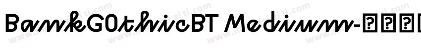 BankG0thicBT Medium字体转换